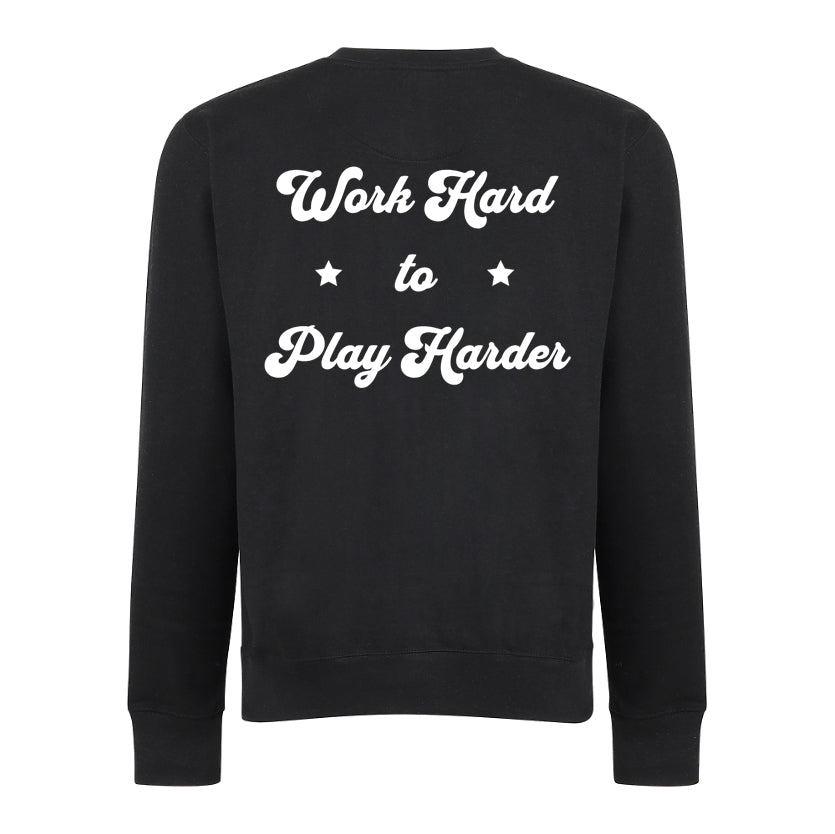 Work Hard Play Harder - Mappd Clothing - Crew Neck Sweater