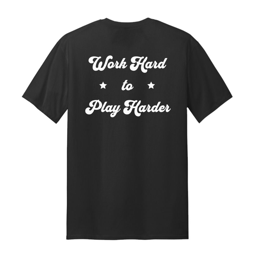 Work Hard Play Harder - Mappd Clothing - TShirt - 18 Colors to choose from!